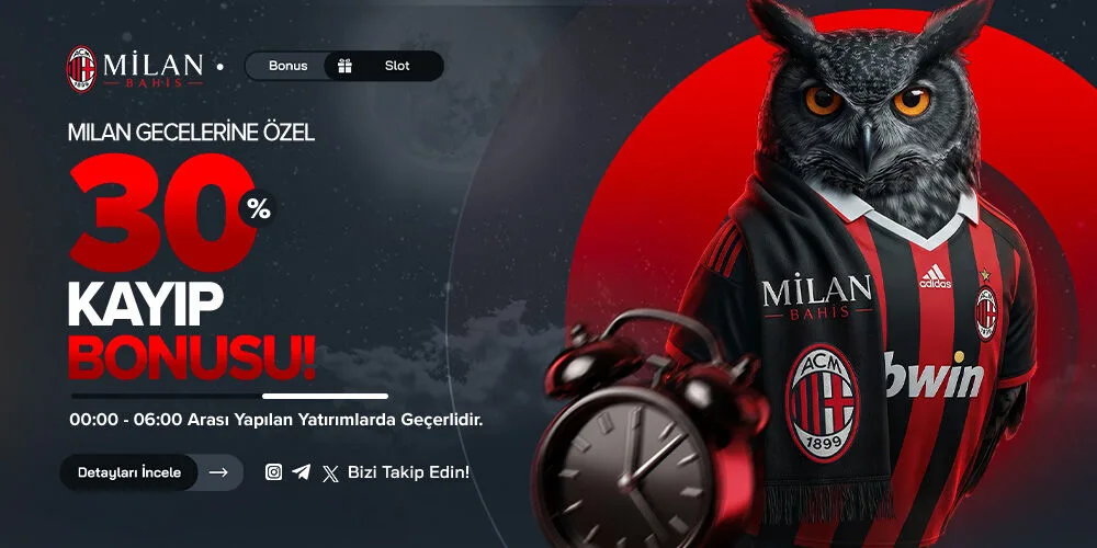 MilanBahis Milan gecelerine özel %30 kayıp bonusu