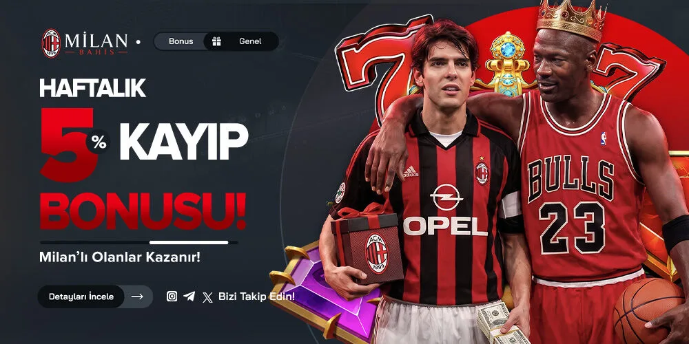 MilanBahis haftalık %5 cashback kayıp bonusu